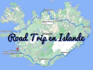Road Trip en Islande – Itinéraire et Circuit en Islande